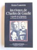 Les rivaux de Charles De Gaulle. La bataille de la légitimité en France de 1940 à 1944. Anne Laurens