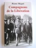 Compagnons de la Libération. Pierre Miquel
