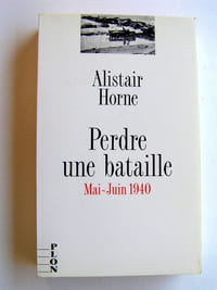 Perdre une bataille. Mai-juin 1940