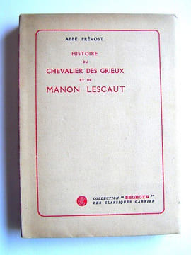 Histoire du chevalier des Grieux et de Manon Lescaut. Abbé Prévost