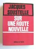 Sur une route nouvelle. Jacques Soustelle