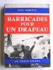 Barricades pour un drapeau. Alger 24 janvier 1960. Paul Ribeaud