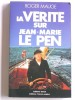 La vérité sur Jean-Marie Le Pen. Roger Mauge