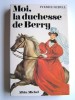 Moi, la duchesse de Berry. Pierre Serval