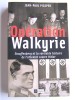 Opération Walkyrie. . Jean-Paul Picaper