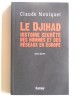 Le Djihad. Histoire secrète des hommes et des réseaux en Europe. Claude Moniquet