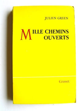 Mille chemins ouverts. Julien Green