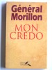 Mon credo. Général Morillon