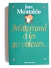 Mitterand et les 40 voleurs.... Jean Montaldo
