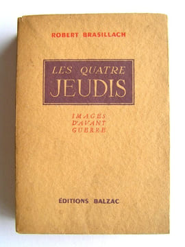 Les quatre jeudis. Images d'avant-guerre. Robert Brasillach