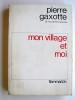 Mon village et moi. Pierre Gaxotte
