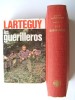 Les guérilleros. Jean Lartéguy