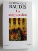 La conjuration. Dominique Baudis