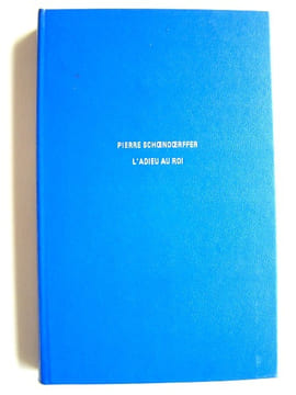 L'adieu au roi. Pierre Schoendoerffer