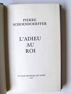 L'adieu au roi. Pierre Schoendoerffer