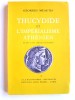 Thucydide et l'impérialisme athénien suivi d'un choix d'études. Georges  Meautis