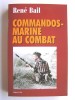 Commandos-Marine au combat. René Bail