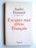 Excusez-moi d'être Français. André Frossard