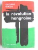 La révolution hongroise. George Mikes