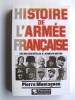 Histoire de l'armée française. Des milices royales à l'armée de métier. Pierre Montagnon