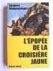 L'épopée de la Croisière Jaune. Jacques Wolgensinger