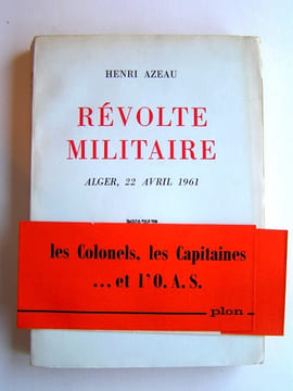 Révolte militaire. Alger, 22 avril 1961. Henri Azeau