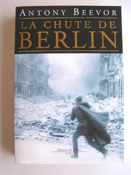 La chute de Berlin. Antony Beevor