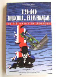 1940. Churchill... et les Français. Un été fertile en légendes