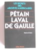 Pétain, Laval, De Gaulle. Les secrets des archives américaines. Nérin E. Gun