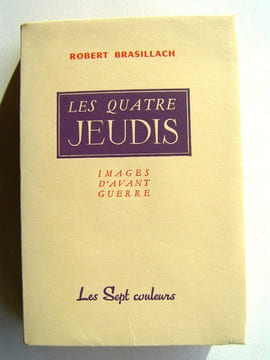 Les quatre jeudis. Images d'avant-guerre. Robert Brasillach