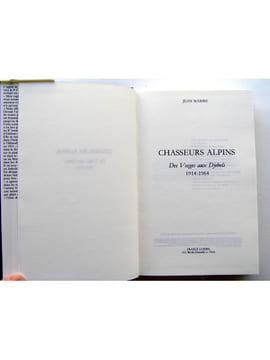 Chasseurs alpins. Des Vosges aux Djebels. 1914 - 1964. Jean Mabire