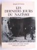 Les derniers jours du Nazisme. Jacques de Launay