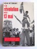 La révolution du 13 mai. Alain de  Sérigny