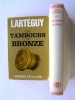 Les tambours de bronzes. Jean Lartéguy