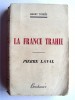 La France Trahie. Pierre Laval. Henry Torrès