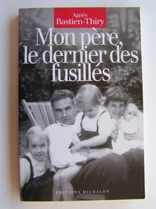 Mon père, le dernier des fusillés