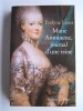 Marie-Antoinette, journal d'une reine. Evelyne Lever