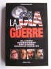 La C.I.A en guerre. Allende, Gorbatchev, Ben Laden, Saddam Hussein. Catherine Durandin