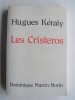 Les Cristeros. Hugues Keraly