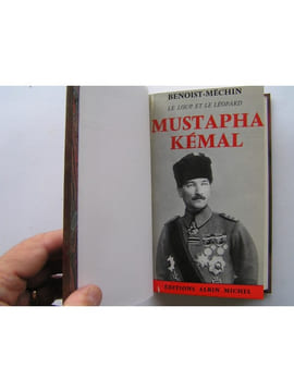 Mustapha Kémal ou la mort d'un empire. Jacques Benoist-Mechin