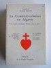 La contrerévolution en Algérie. De l'Algérie française à l'invasion soviétique. Robert Martel