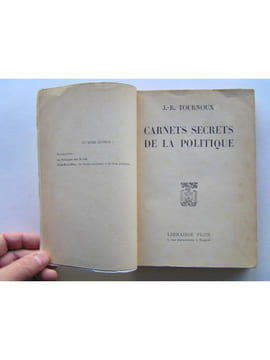 Carnets secrets de la politique. J.-R. Tournoux