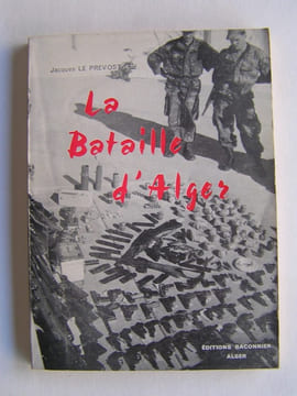 La bataille d'Alger. Jacques Le Prévost