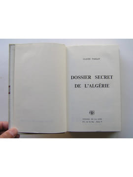 Dossier secret de l'Algérie. 13 mai 58 / 28 avril 61. Claude Paillat