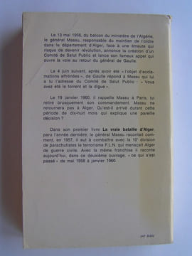 Le torrent et la digue. Alger, du 13 mai aux Barricades. Général Jacques Massu