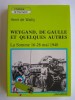 Weygand, De Gaulle et quelques autres. La Somme 16-28 mai 1940. Henri de Wailly