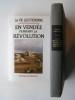 En Vendée pendant la Révolution. Georges Bordonove
