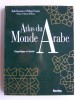 Atlas du Monde Arabe. Géopolitique et Société.. Rafic Boustani et Philippe Fargues