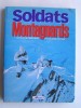 Soldats. Montagnards. Jean-Pierre Biot