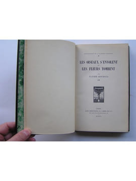 Les oiseaux s'envolent et les fleurs tombent. Complet des deux tomes.. Elémir Bourges